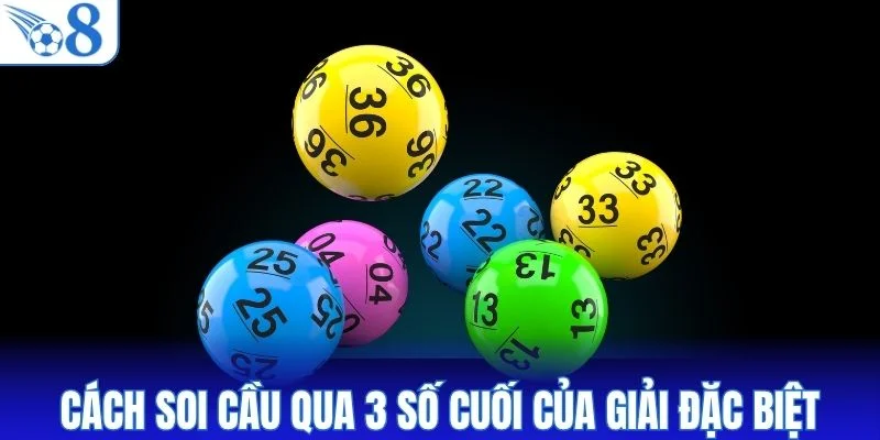 Cách soi cầu qua 3 số cuối của giải đặc biệt