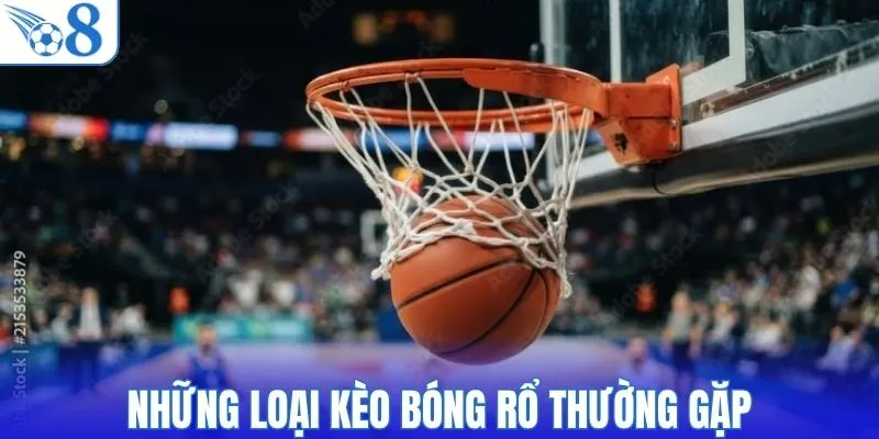 Những loại kèo bóng rổ thường gặp