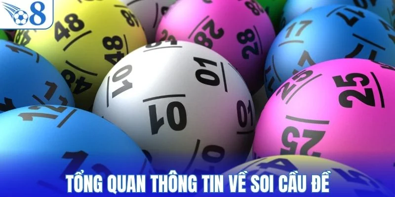 Tổng quan thông tin về soi cầu đề